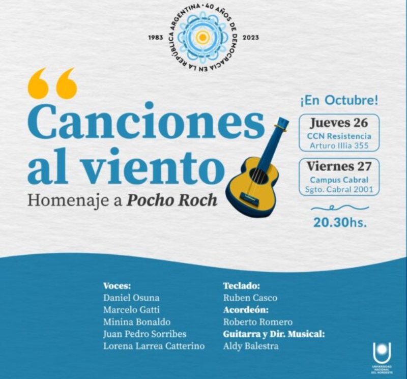“Canciones al viento”, un homenaje a Pocho Roch a 40 años de democracia “Canciones al viento”, un homenaje a Pocho Roch a 40 años de democracia
