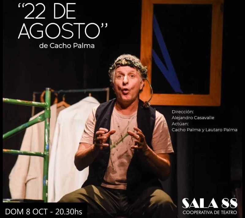 La obra “22 de agosto” sube al escenario de Sala 88 La obra “22 de agosto” sube al escenario de Sala 88
