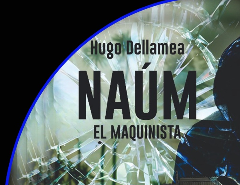 Hugo Dellamea presenta su novela “Naúm, el maquinista” en el Guido Miranda Hugo Dellamea presenta su novela “Naúm, el maquinista” en el Guido Miranda