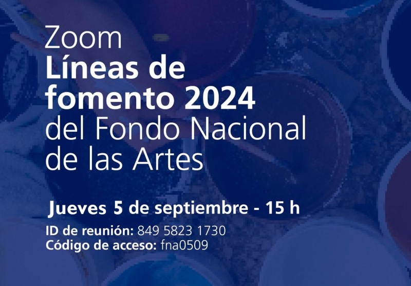 Charla abierta del Fondo Nacional de las Artes para asesorar sobre las líneas de fomento 2024 Charla abierta del Fondo Nacional de las Artes para asesorar sobre las líneas de fomento 2024