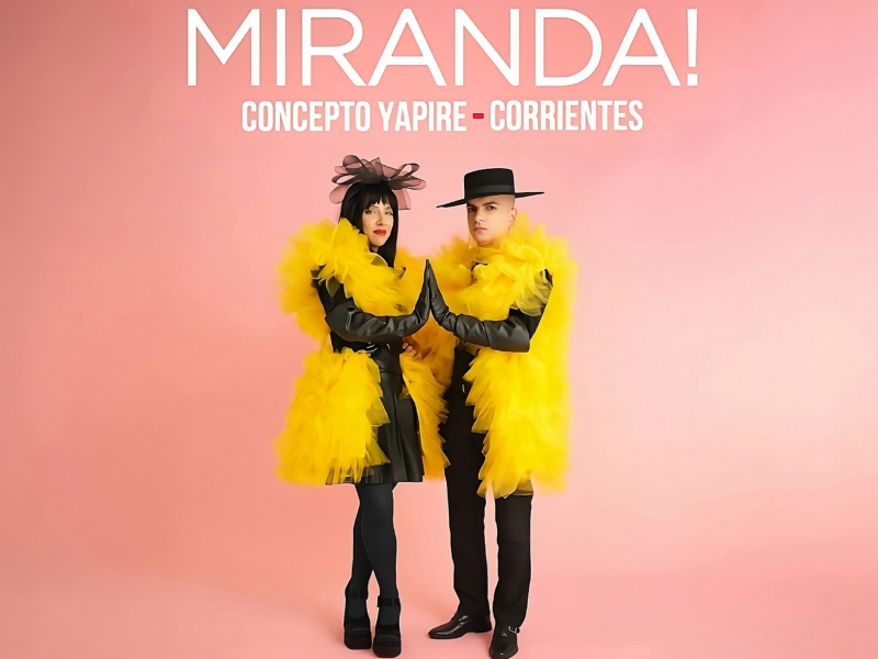 Miranda! se presenta en Corrientes el próximo 15 de marzo Miranda! se presenta en Corrientes el próximo 15 de marzo