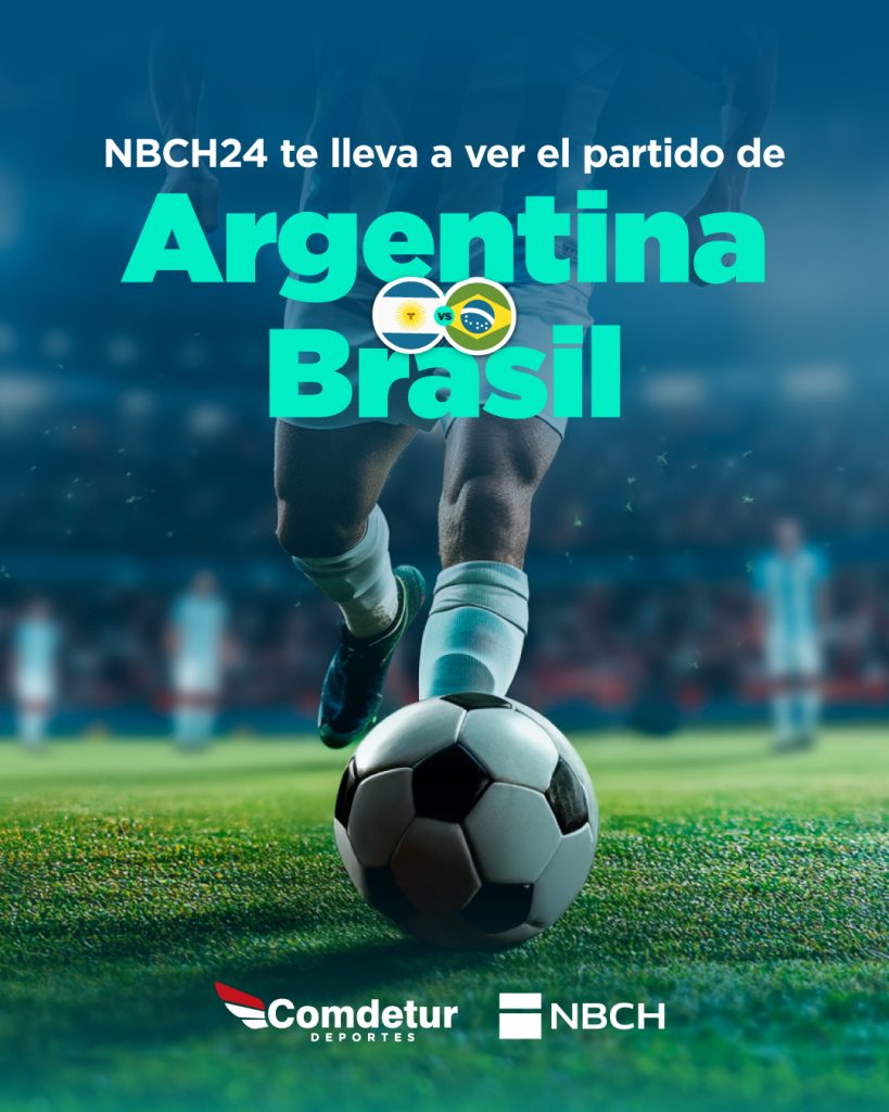 NBCH te lleva al partido entre Argentina y Brasil NBCH te lleva al partido entre Argentina y Brasil