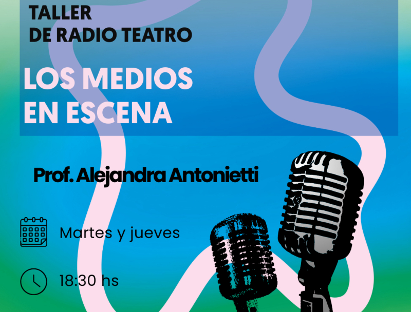 Los medios en escena: taller de Radioteatro en el Museo de Medios Los medios en escena: taller de Radioteatro en el Museo de Medios