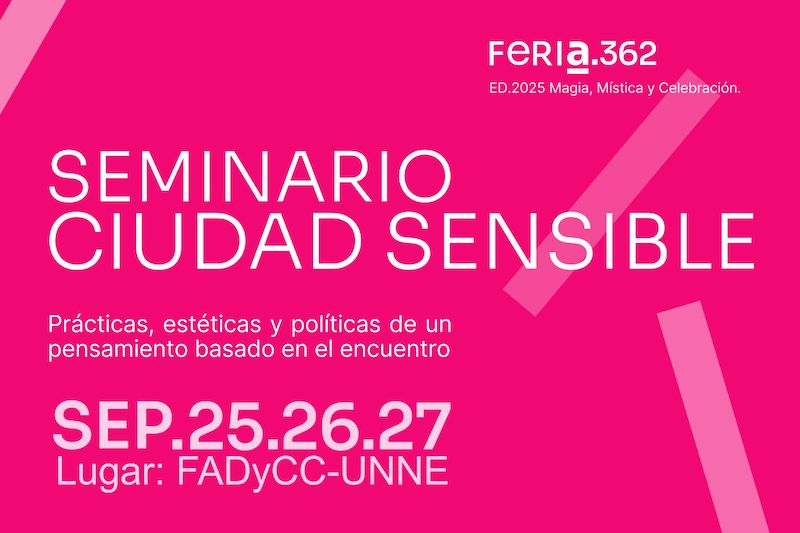Arte, diseño y cultura sostenible: invitan al Seminario Internacional Ciudad Sensible Arte, diseño y cultura sostenible: invitan al Seminario Internacional Ciudad Sensible