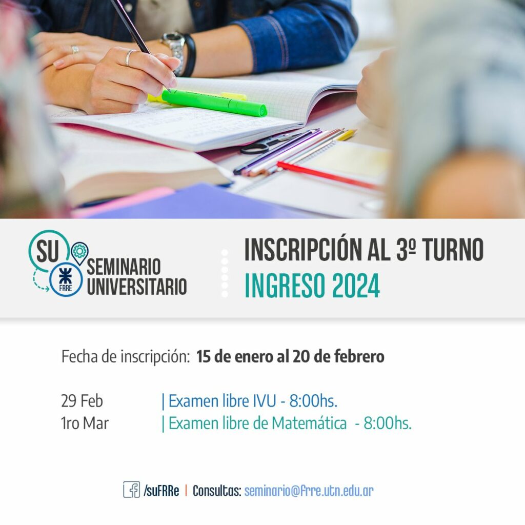 Ingreso 2024 a la UTN: abre inscripción al tercer turno del Seminario