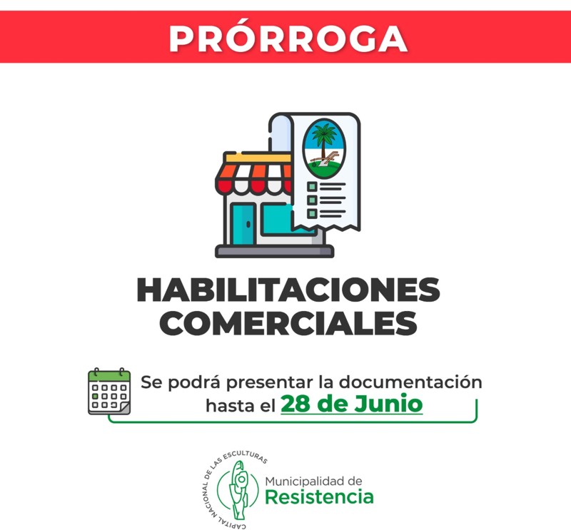 Habilitaciones comerciales en Resistencia: prorrogan hasta el 30 de junio plazo para presentar documentación Habilitaciones comerciales en Resistencia: prorrogan hasta el 30 de junio plazo para presentar documentación