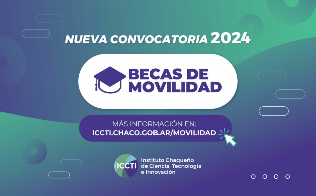 El ICCTI abrió una nueva convocatoria de becas de movilidad para investigadores, empresarios y emprendedores