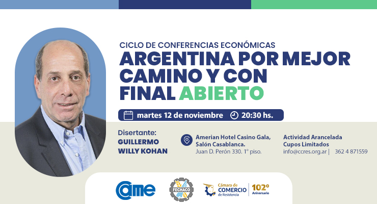 La Cámara de Comercio invita a la Charla “Argentina con mejor camino y final abierto” a cargo de Willy Kohan La Cámara de Comercio invita a la Charla “Argentina con mejor camino y final abierto” a cargo de Willy Kohan