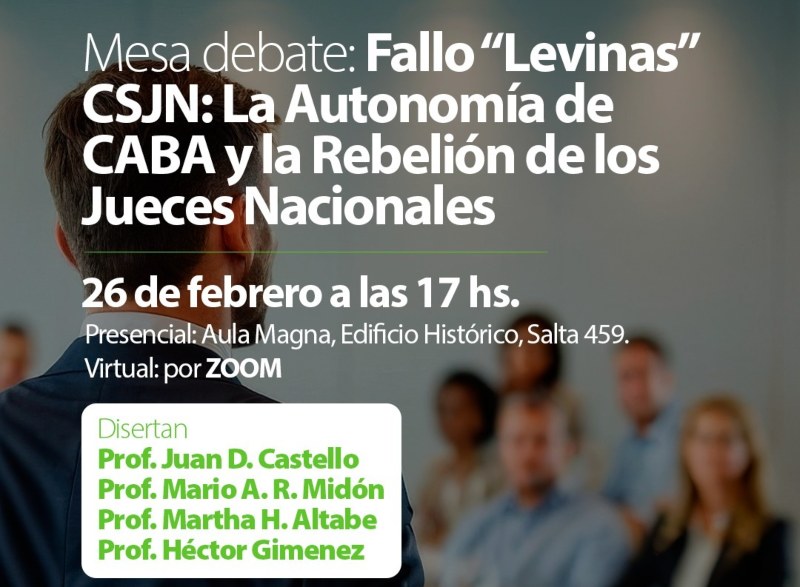 Analizarán el caso «Levinas», la autonomía de CABA y la “rebelión de los jueces” en Derecho de la UNNE Analizarán el caso «Levinas», la autonomía de CABA y la “rebelión de los jueces” en Derecho de la UNNE