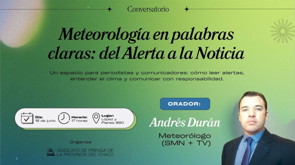 Conversatorio gratuito: “Meteorología en palabras claras: del Alerta a la Noticia”