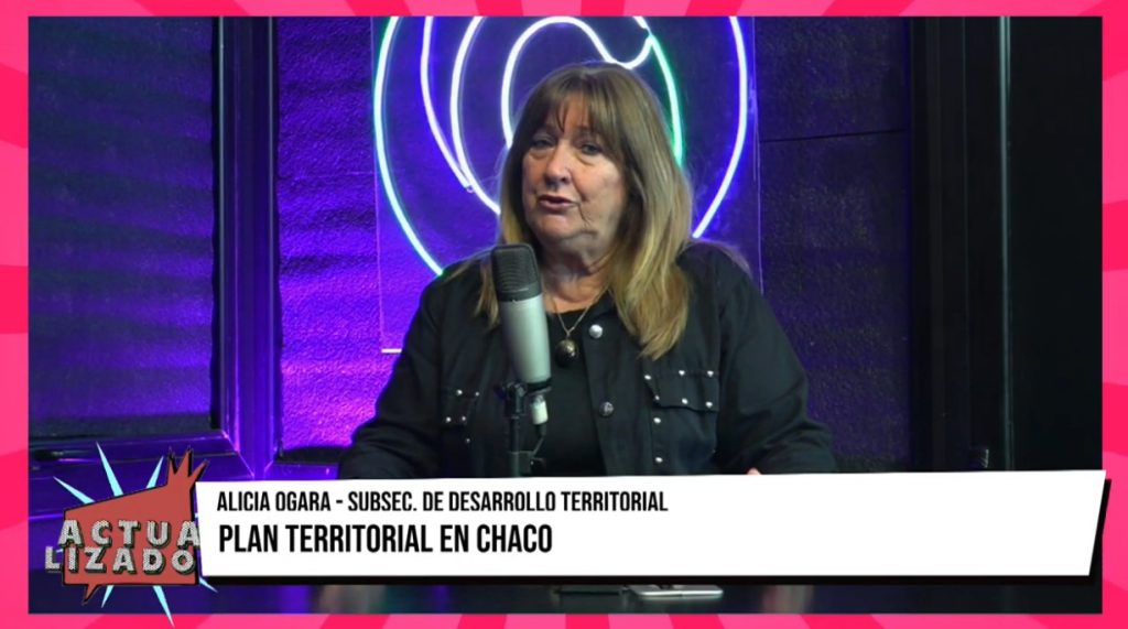 Alicia Ogara detalló el plan de desarrollo territorial para los municipios del Chaco